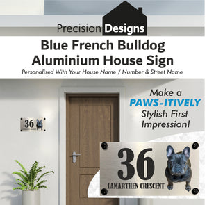 Dog Collection -  Blue French Bulldog Aluminium House Sign - Personalised