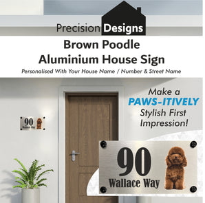 Dog Collection - Brown Poodle Aluminium House Sign - Personalised