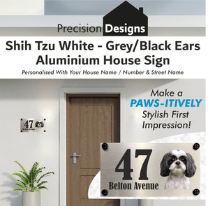 Dog Collection - Shih Tzu White with Grey/Black Ears Aluminium House Sign - Personalised