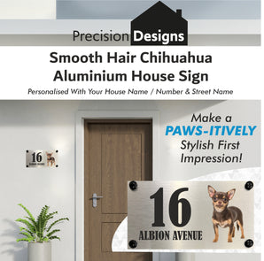 Dog Collection - Smooth Hair Chihuahua Aluminium House Sign - Personalised