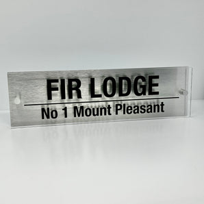 The Fir Lodge Modern House Sign with Perspex Acrylic Front, Silver Rear Panel and Satin Silver Stand Off Fixings ( Size - 42cm x 12cm )