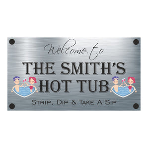 FUN - Hot Tub Aluminium Personalised Plaque - With Any Name ( 11cm x 20cm )