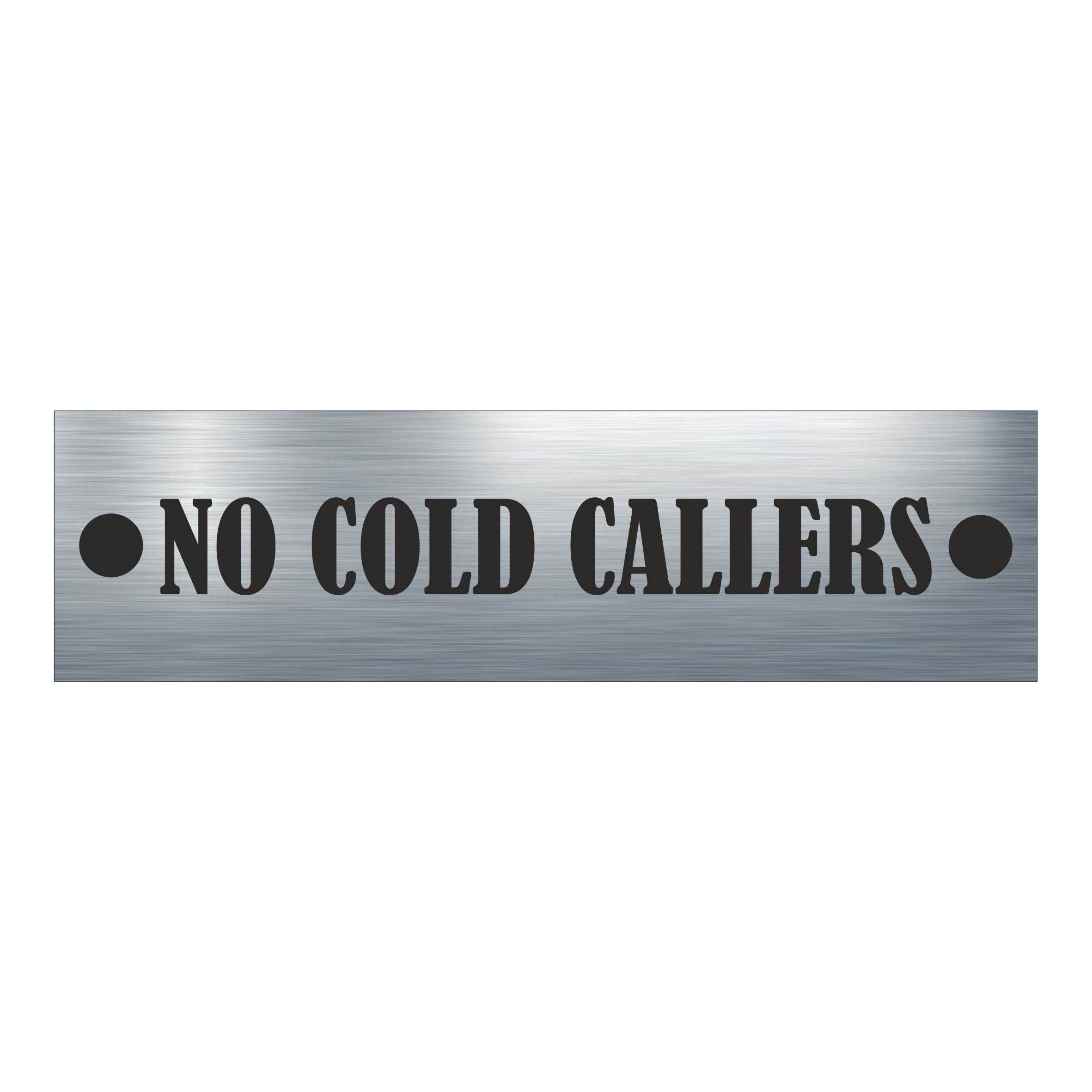 ANY TEXT - Aluminium Sign Personalised With Your Text - Example NO COLD CALLERS ( 5.5cm x 20cm )
