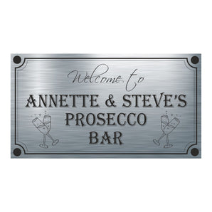 FUN - Prosecco Bar Aluminium Personalised Plaque - With Any Name ( 11cm x 20cm )